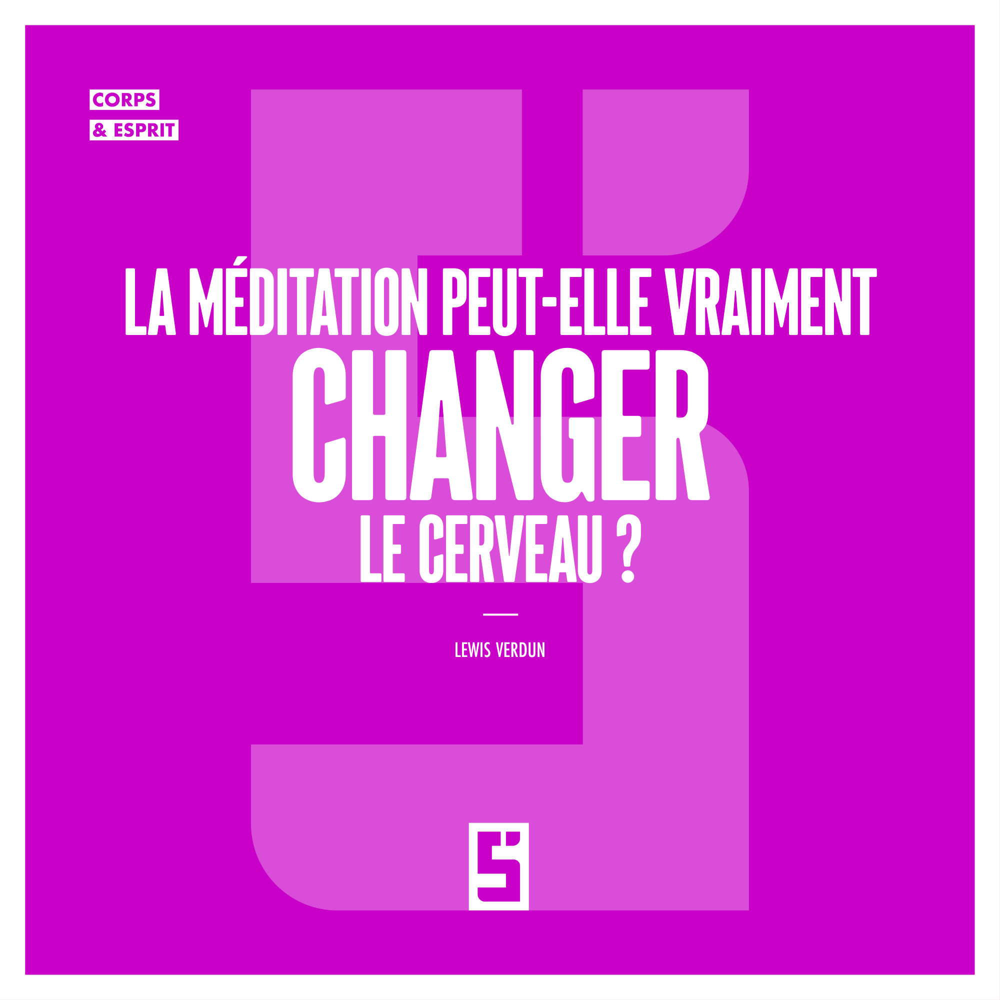La méditation peut-elle vraiment changer le cerveau : quand la science redessine notre esprit