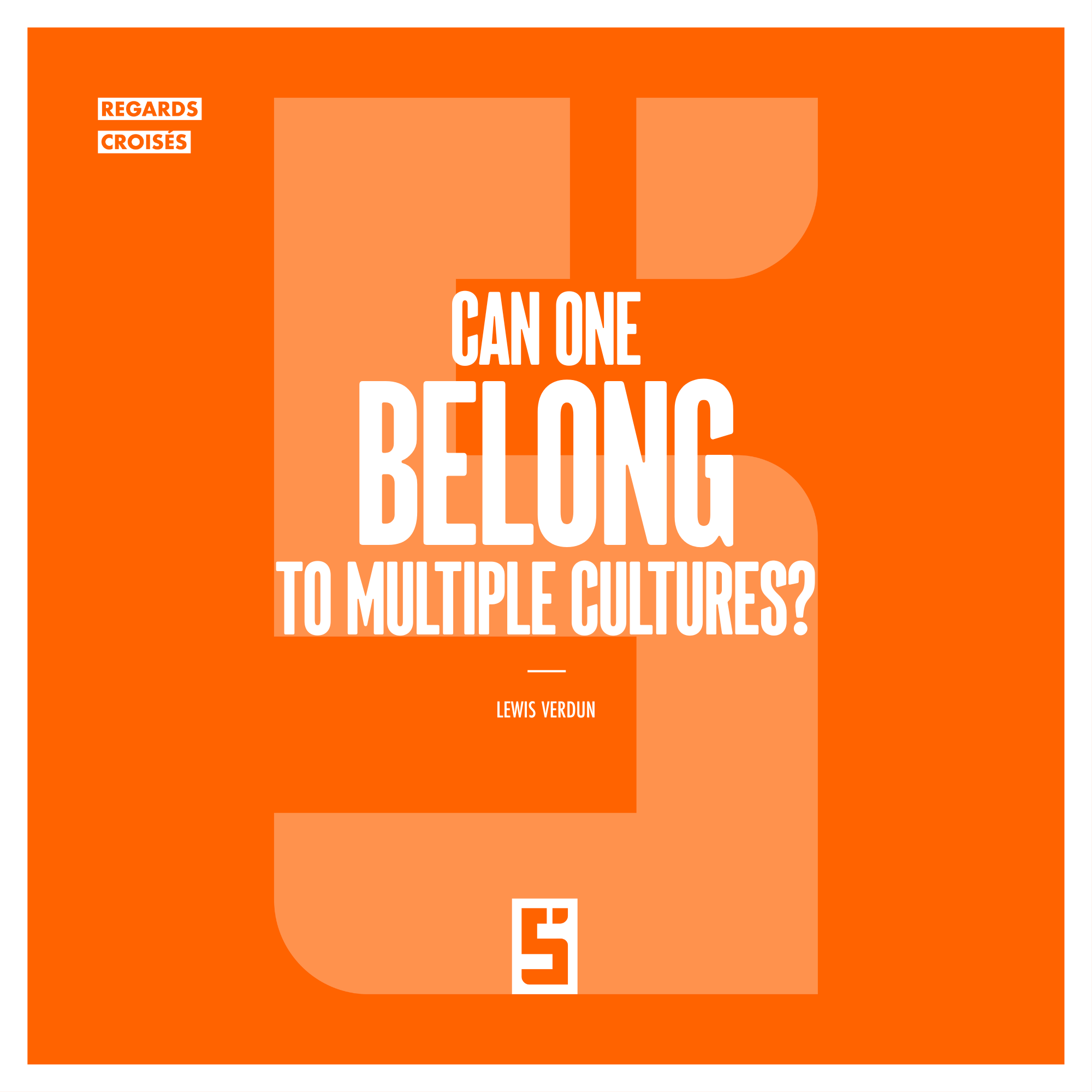 Can One Belong to Multiple Cultures? Identity in a Globalized World