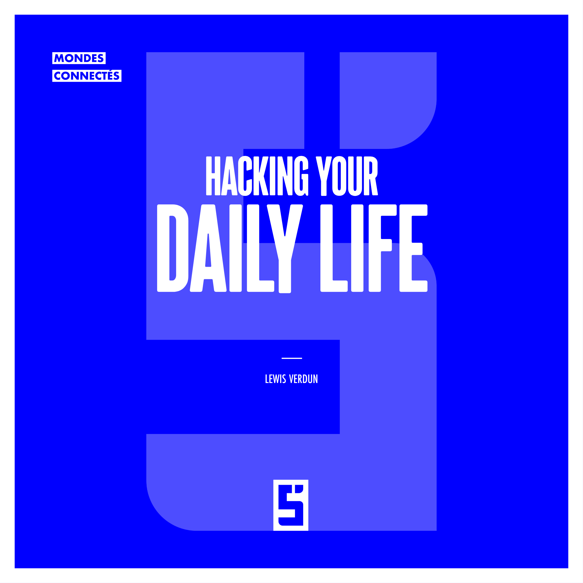 Hacking your daily life: 3 levers to boost efficiency and serenity