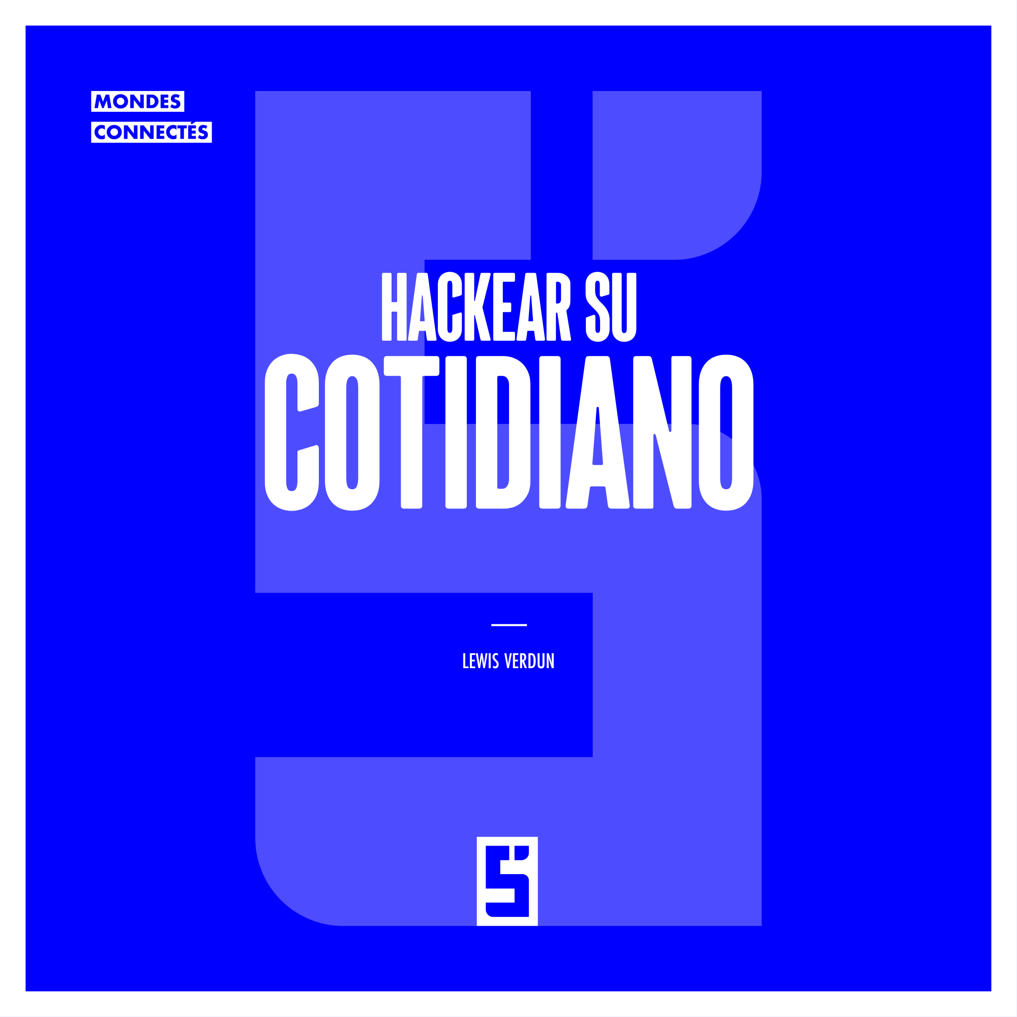 Hackear su cotidiano: 3 claves para ganar en eficacia y serenidad