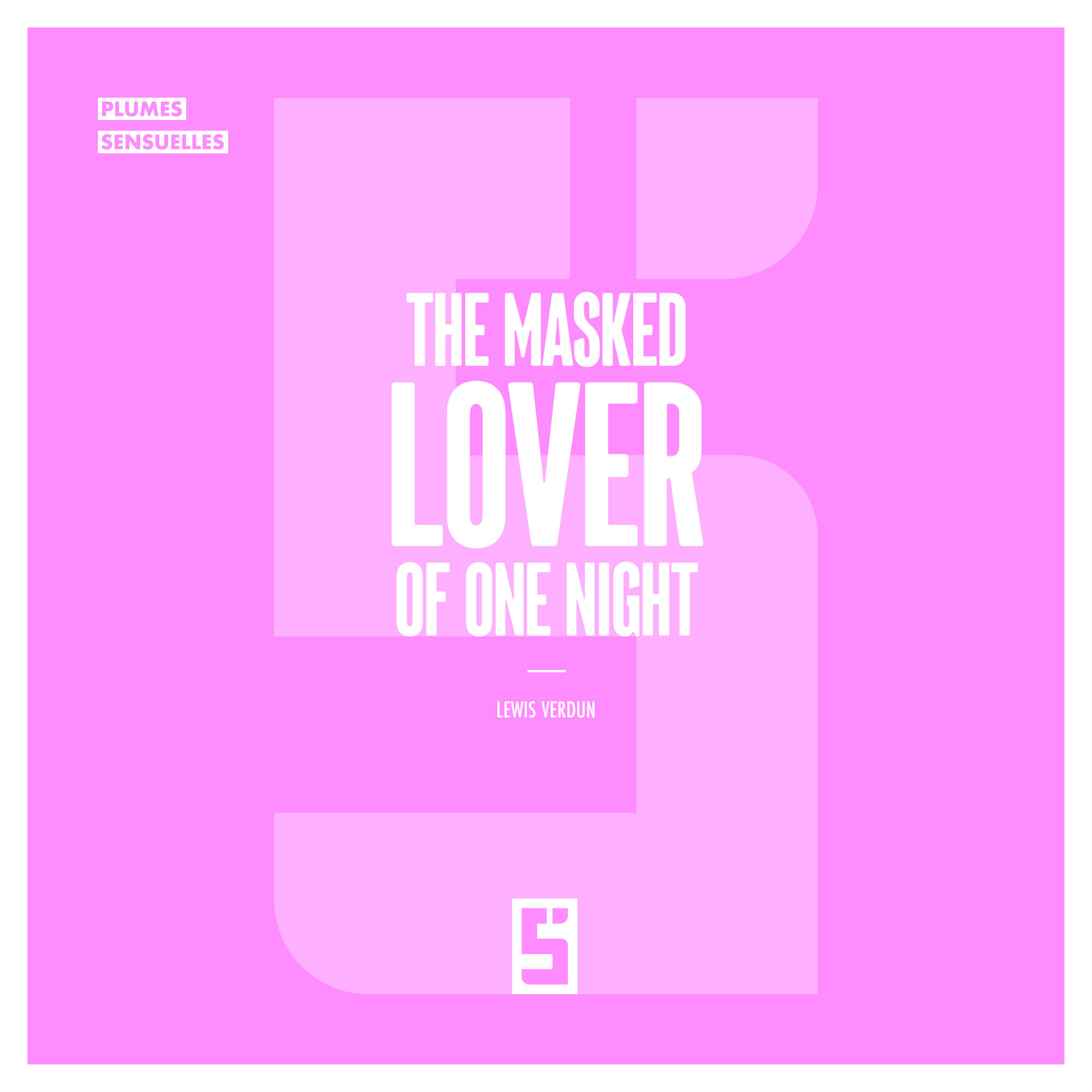 The Masked Lover of One Night: Where Mystery Meets Passion