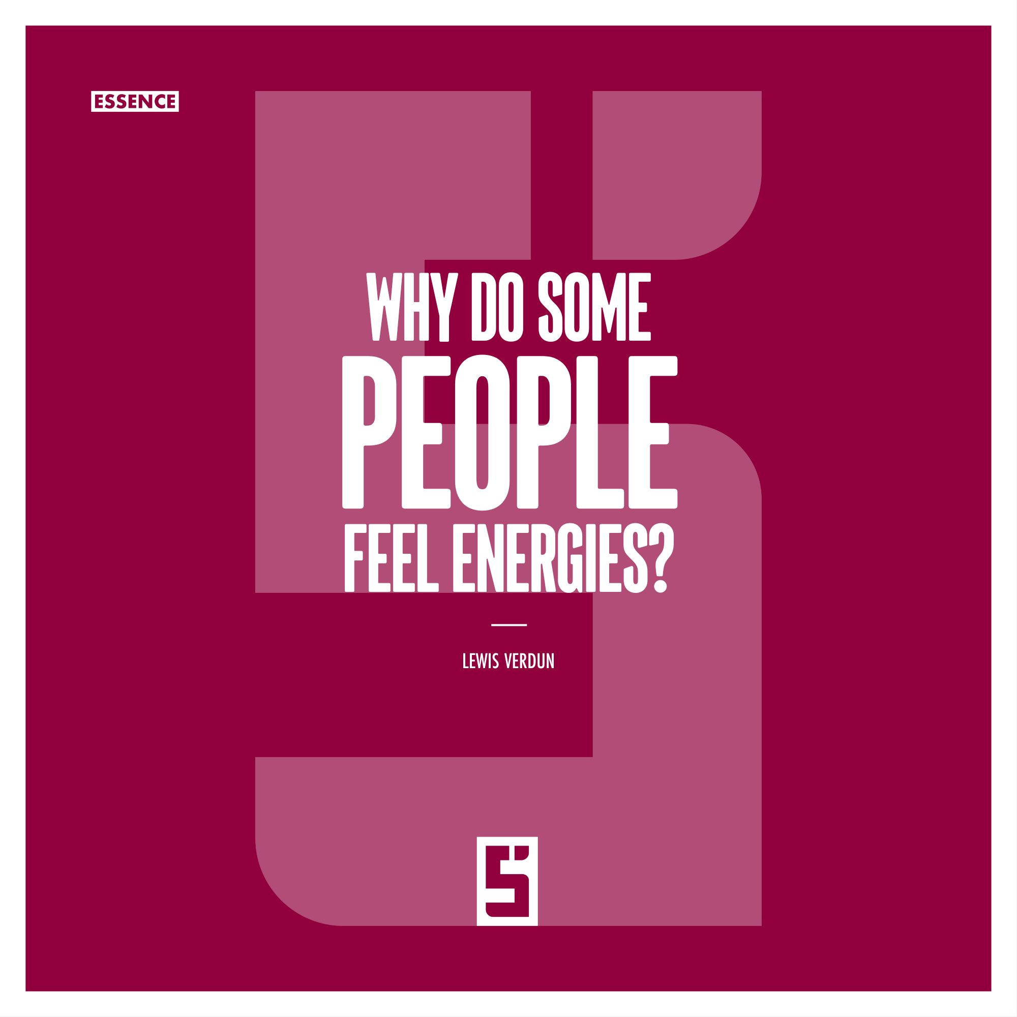 Why Do Some People Feel Energies? When Science Meets Perception