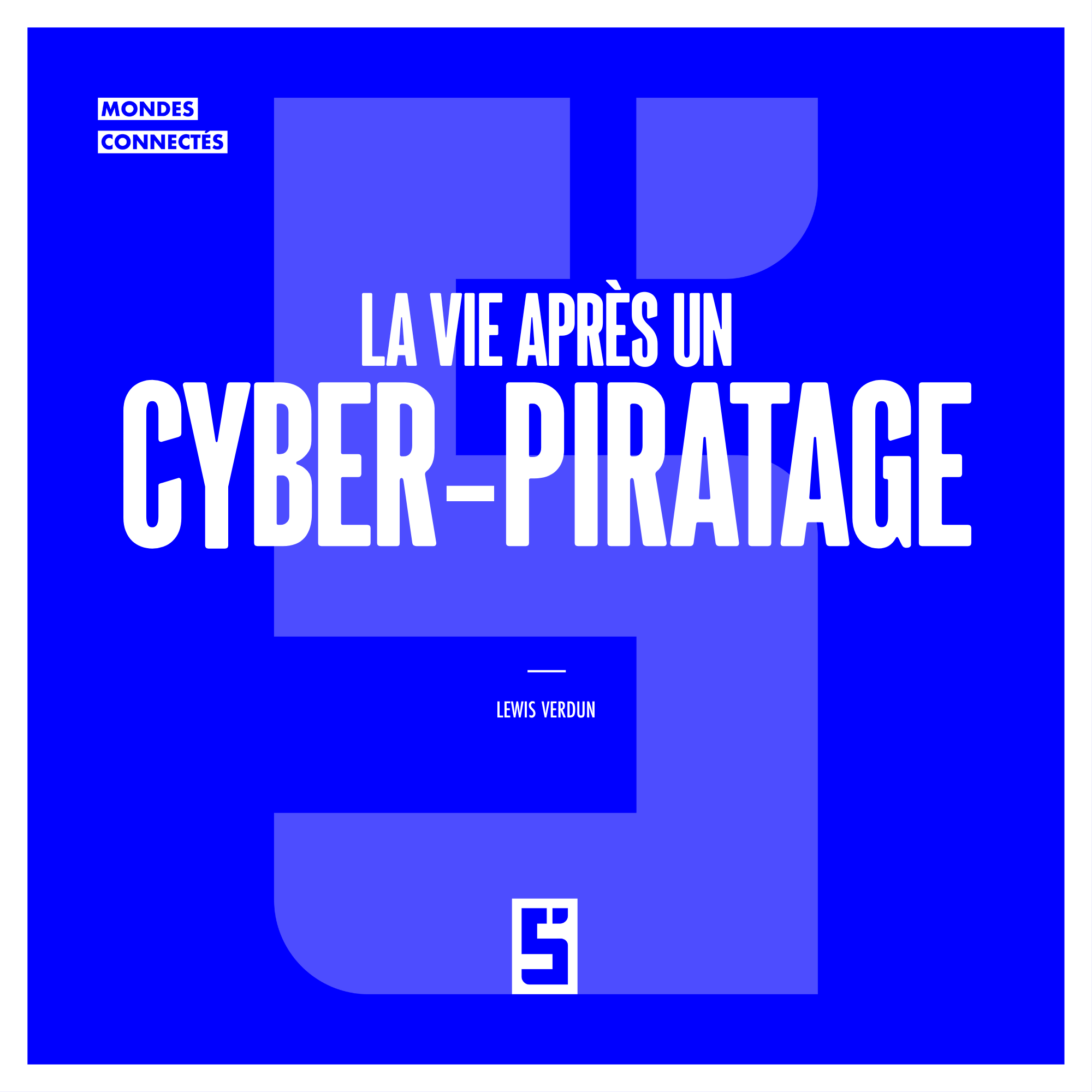 La vie après un cyber piratage : comprendre, réparer et reconstruire