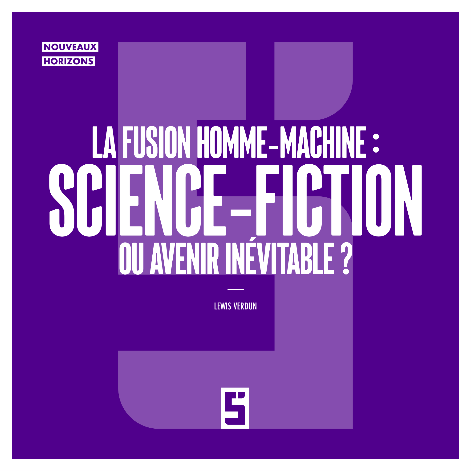 Fusion homme-machine : entre promesse technologique et enjeux humains
