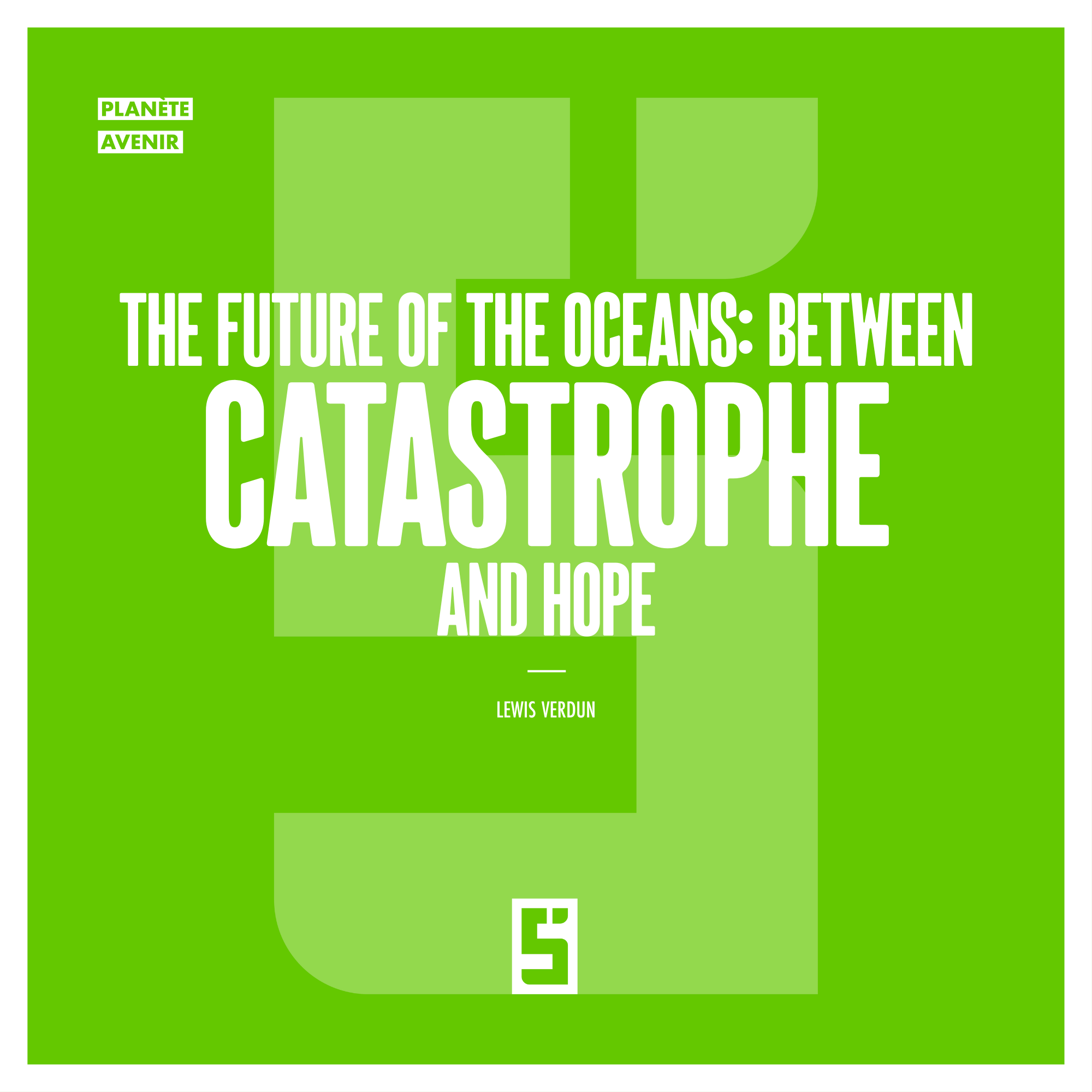 Oceans in Peril: Acting Now to Prevent the Irreversible