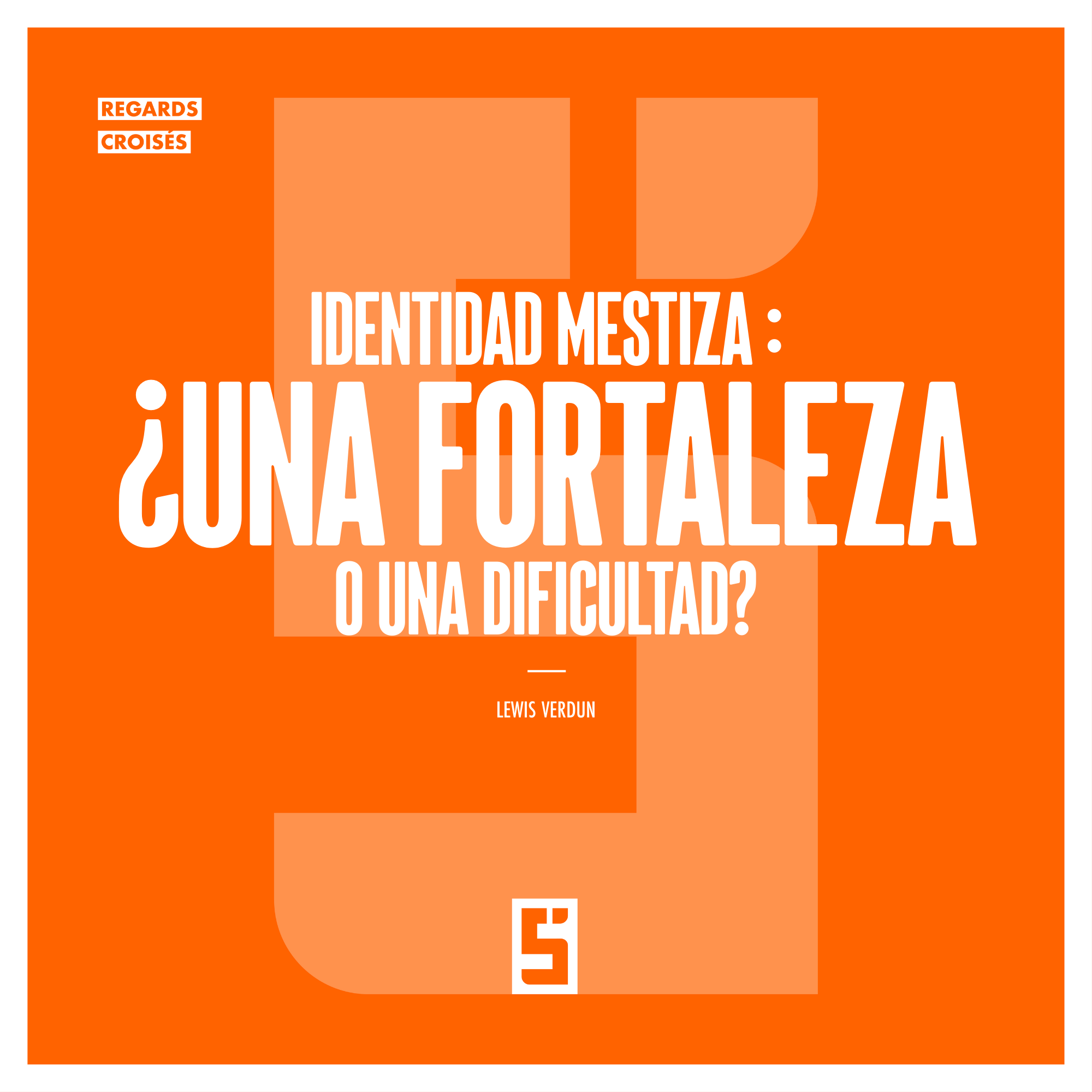 Identidad mestiza: complejidad, resiliencia y reconocimiento