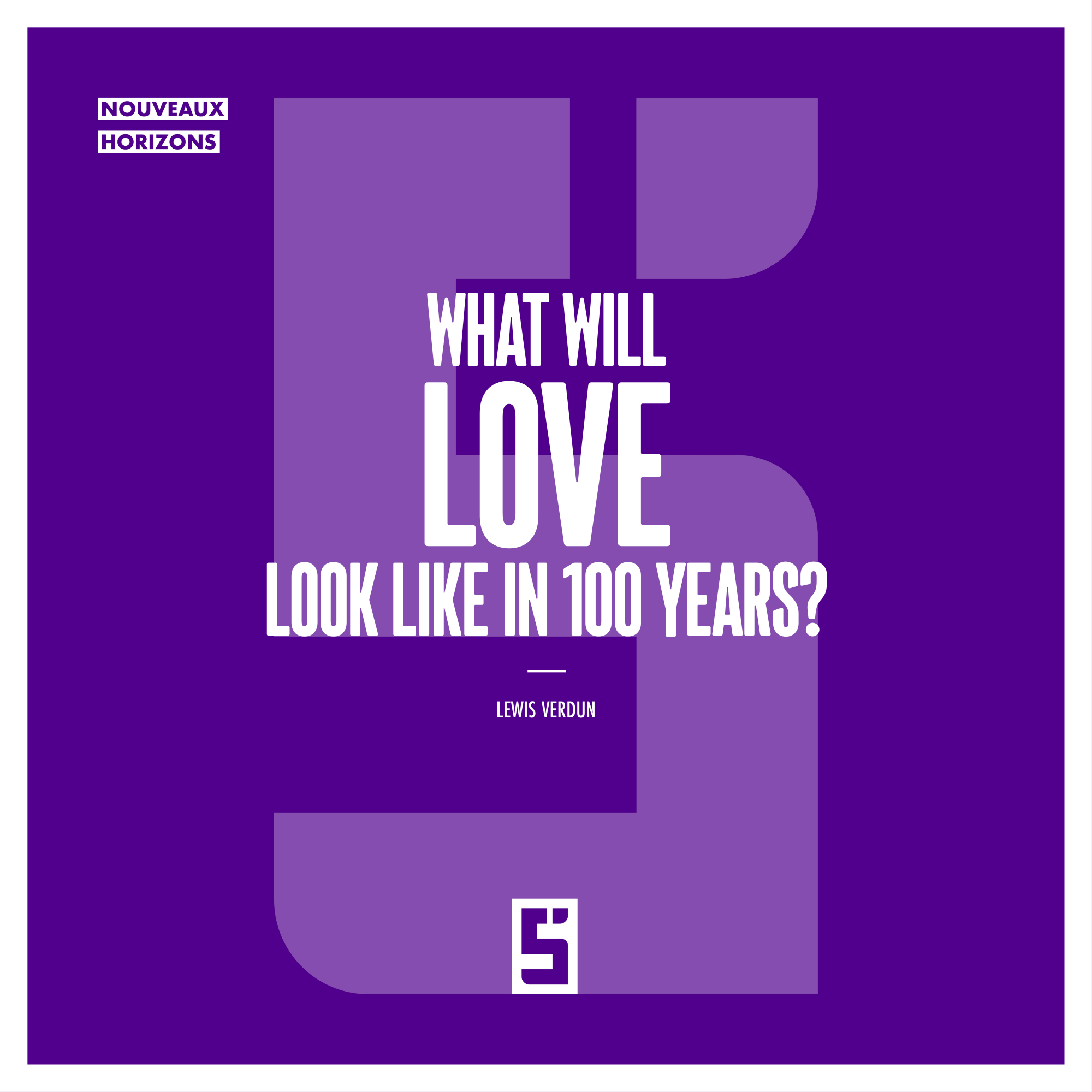 What Will Love Look Like in 100 Years? Transformations, Innovations and New Relational Horizons