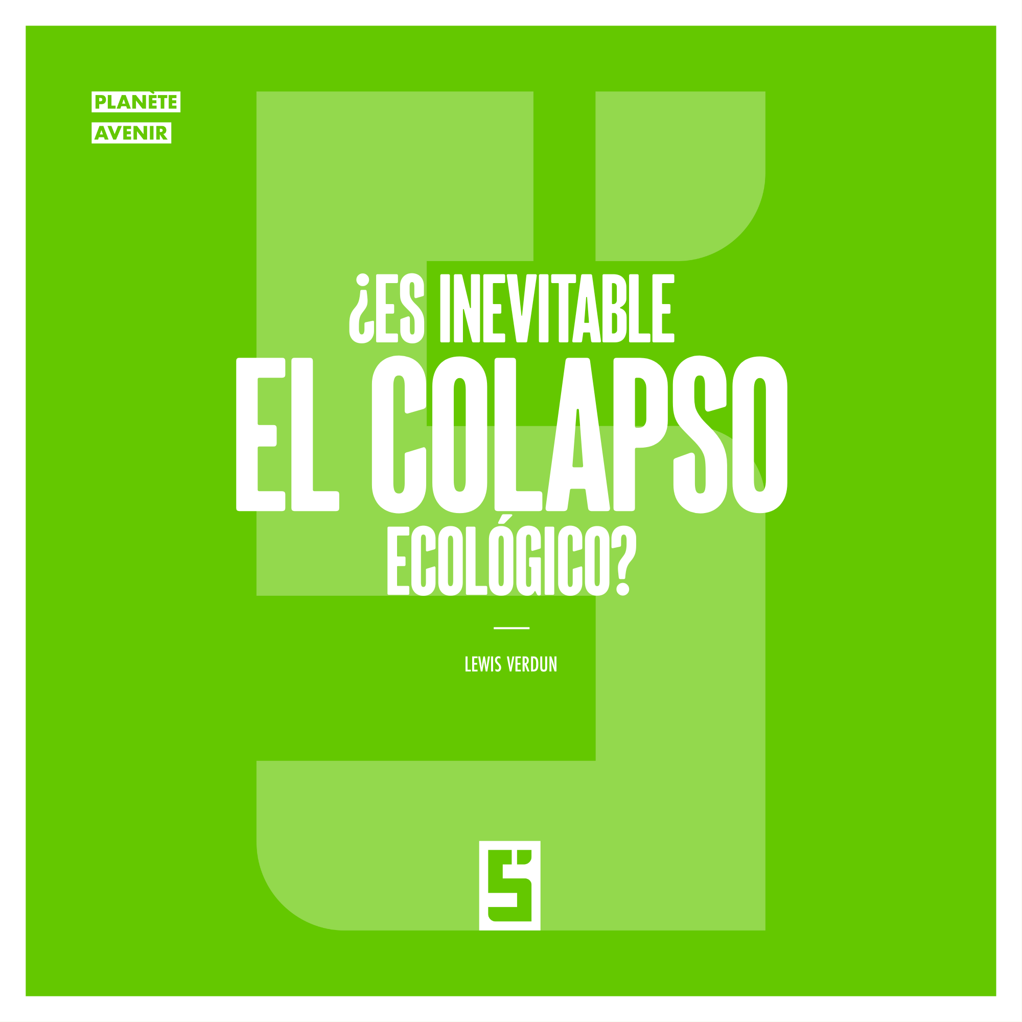 Colapso ecológico: ¿cómo evitar lo inevitable?