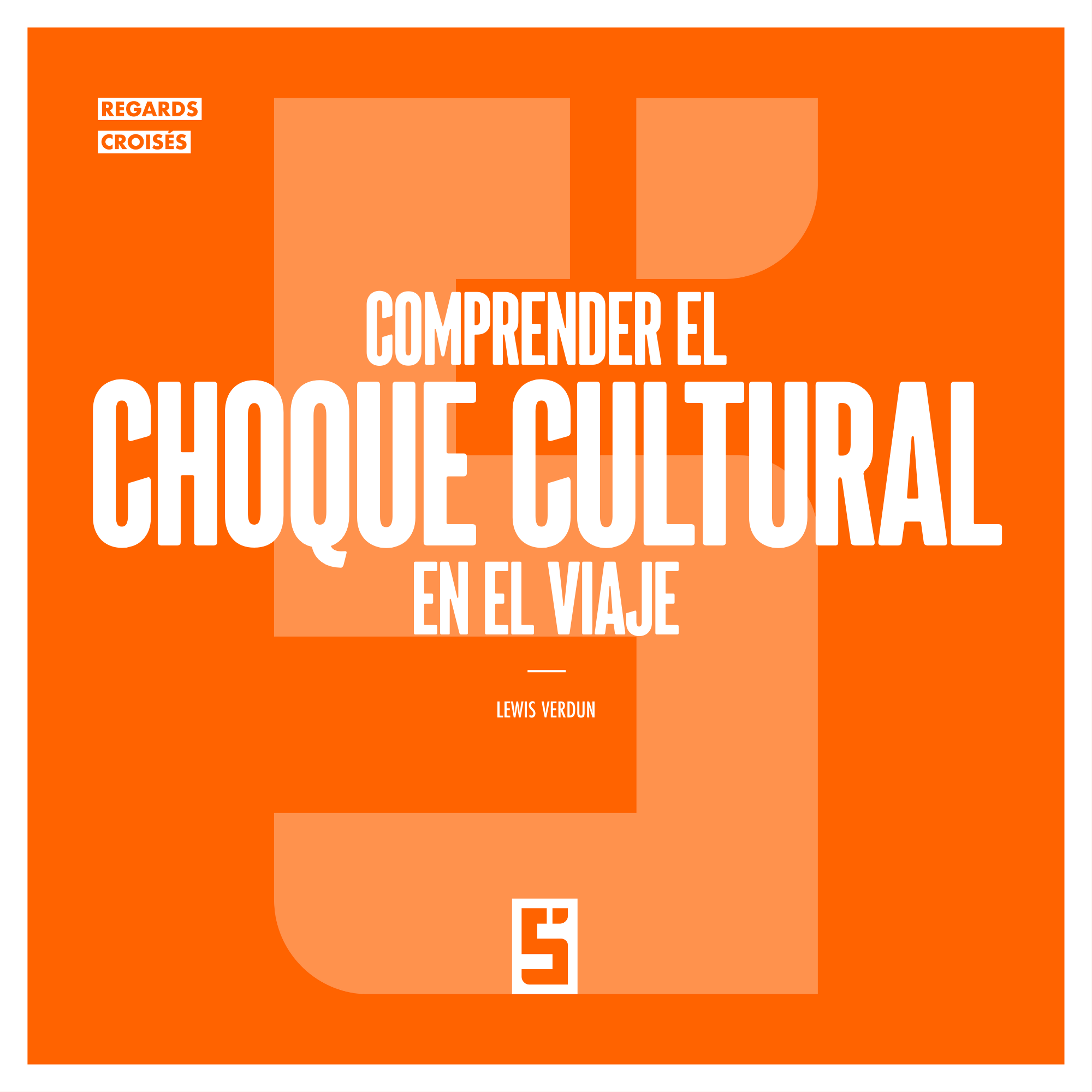 Choque cultural en los viajes: convertir el malestar en una ventaja duradera