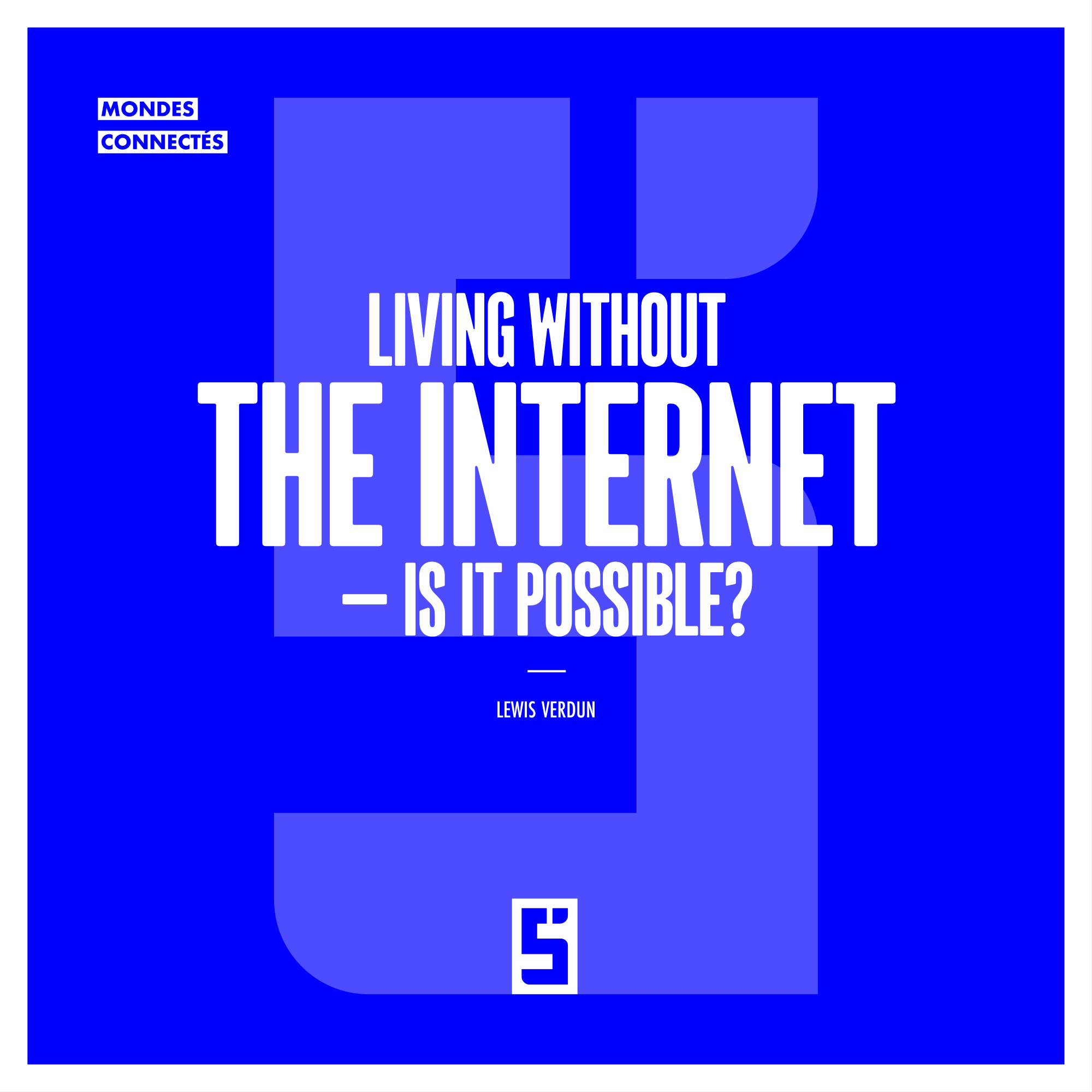 Living without the internet: a modern myth or a sustainable societal choice?