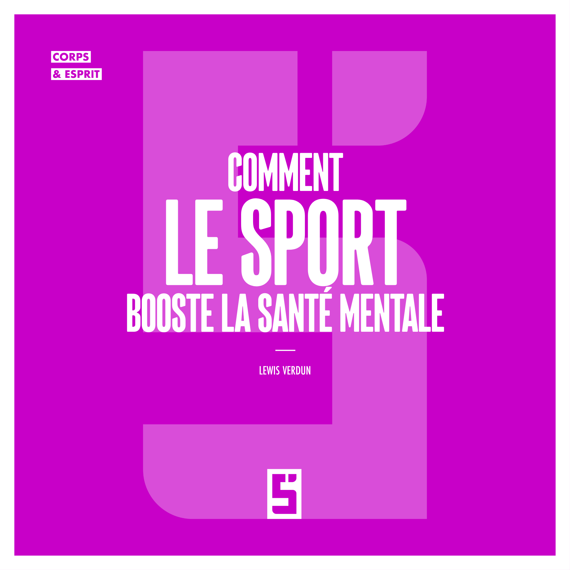Sport et bien-être mental : pourquoi le mouvement est vital pour l'équilibre psychique