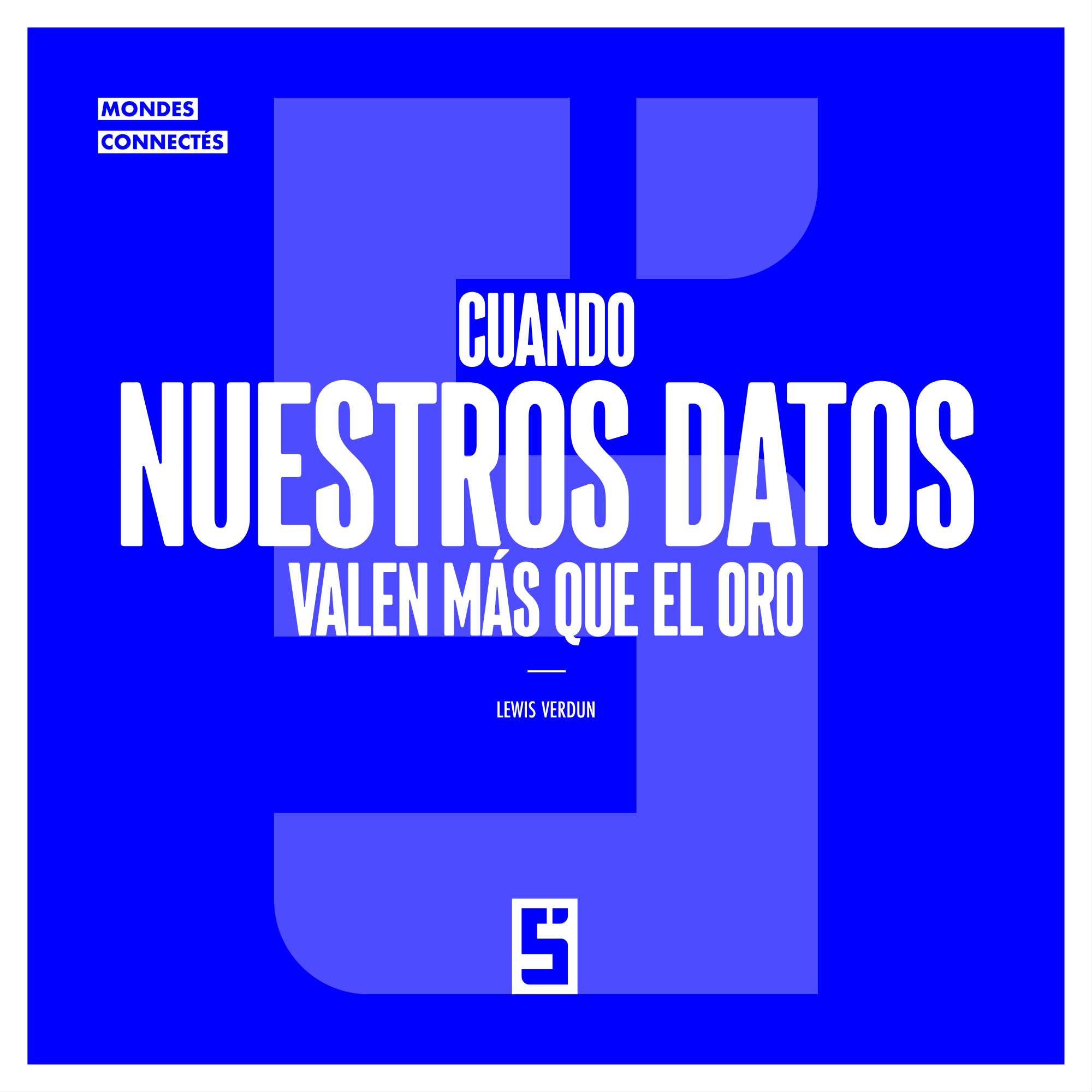 Cuando nuestros datos valen más que el oro: comprender el valor oculto de nuestra información