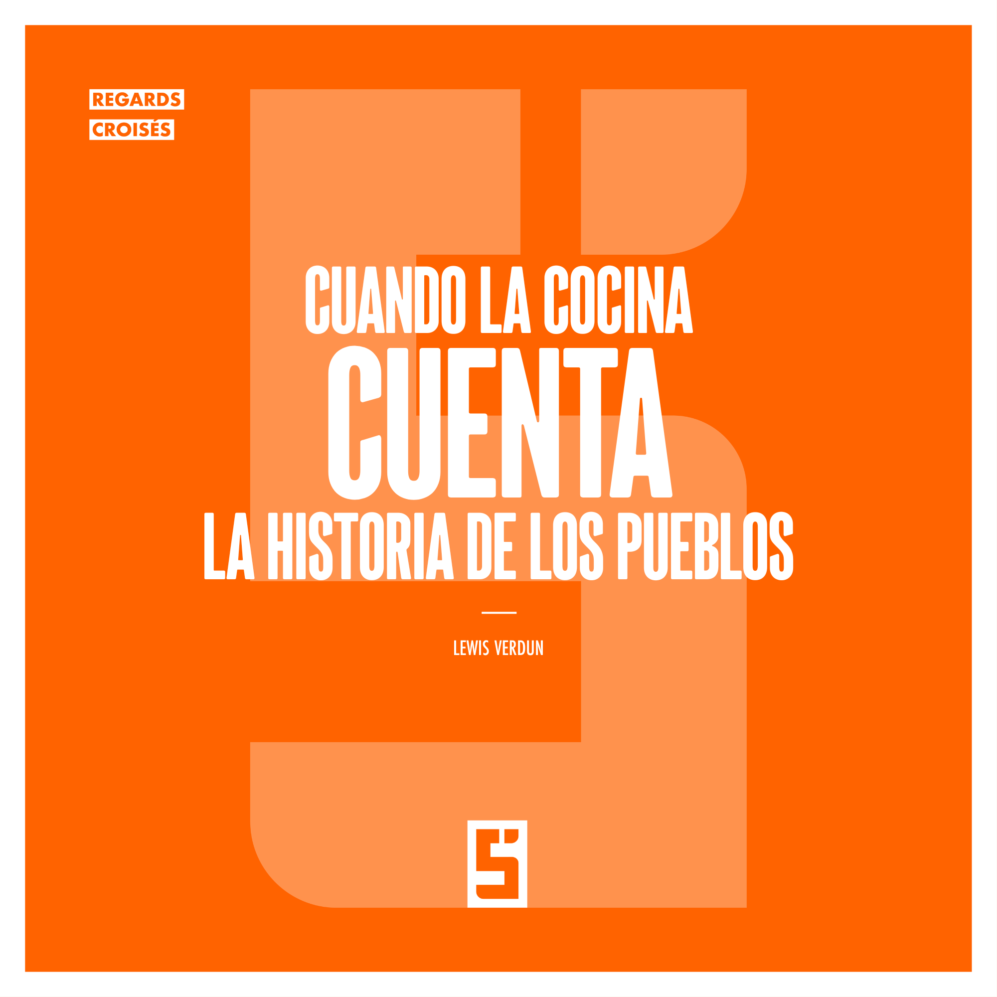 Cuando la cocina cuenta la historia de los pueblos: memoria, identidad y globalización