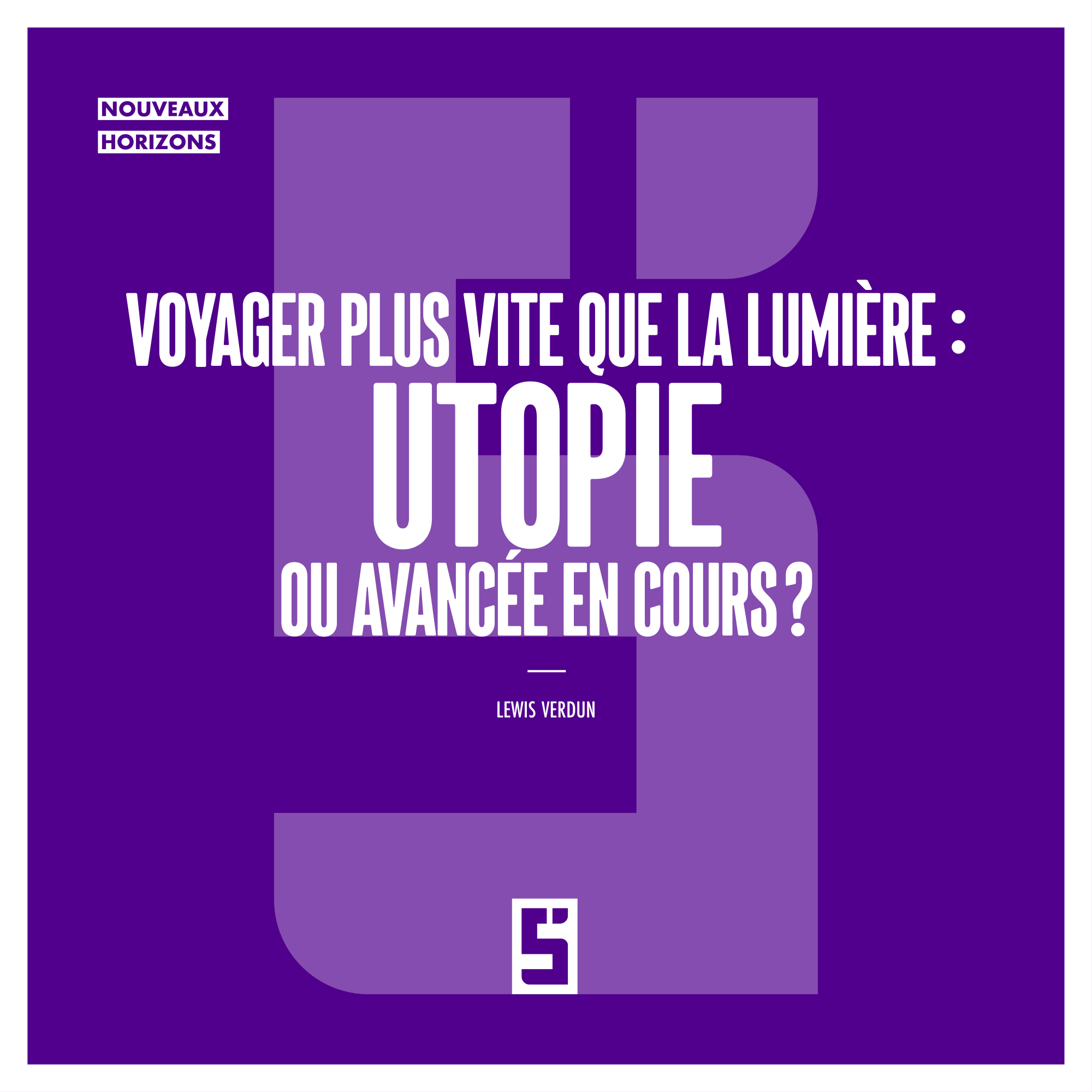 Voyager plus vite que la lumière : rêve scientifique ou révolution à venir ?