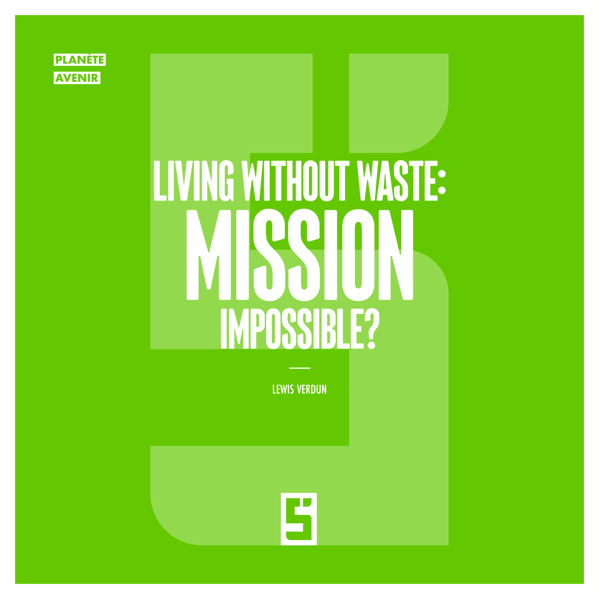 Living Without Waste: Mission Impossible or Achievable Challenge?