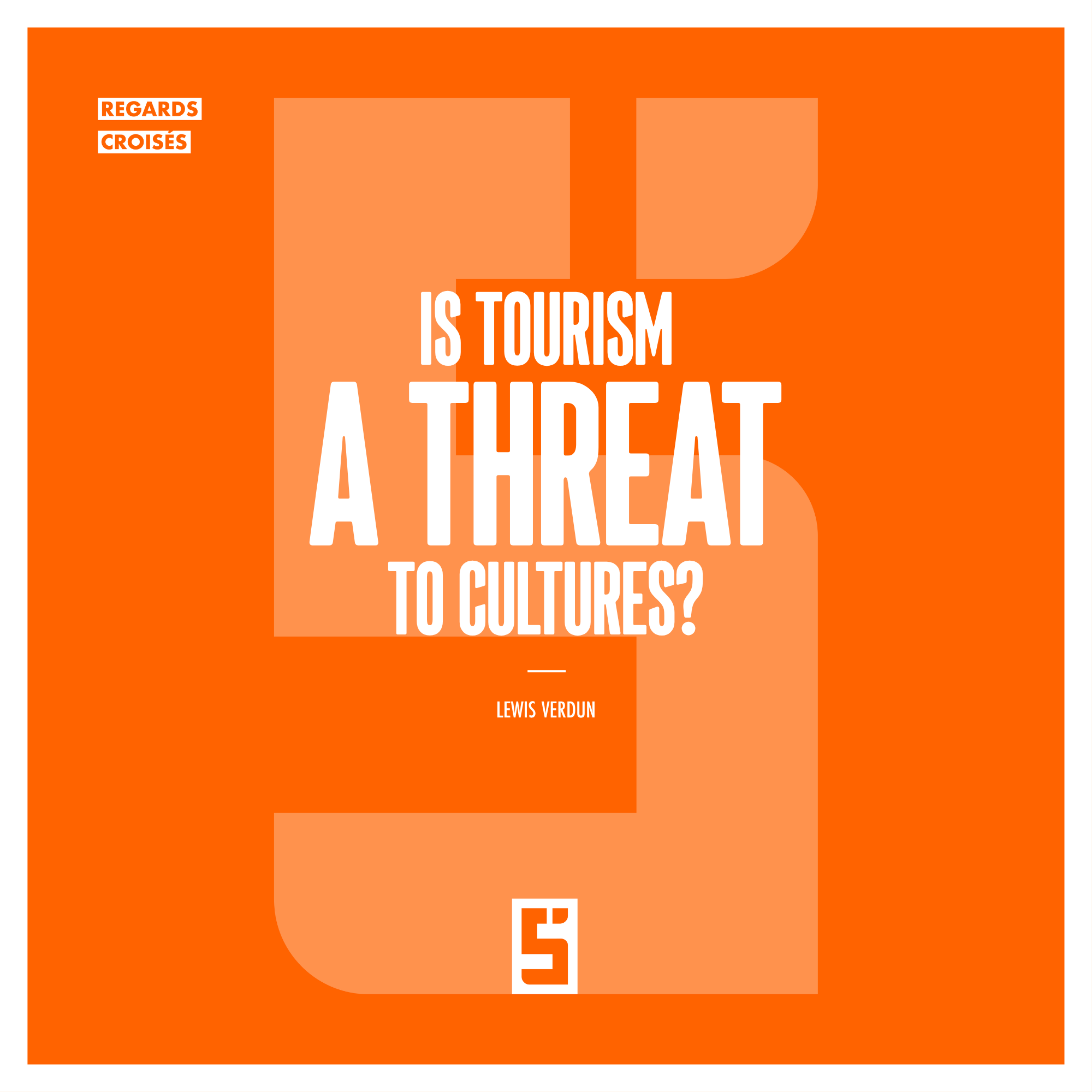 Tourism and Local Cultures: Threat or Sustainable Opportunity?