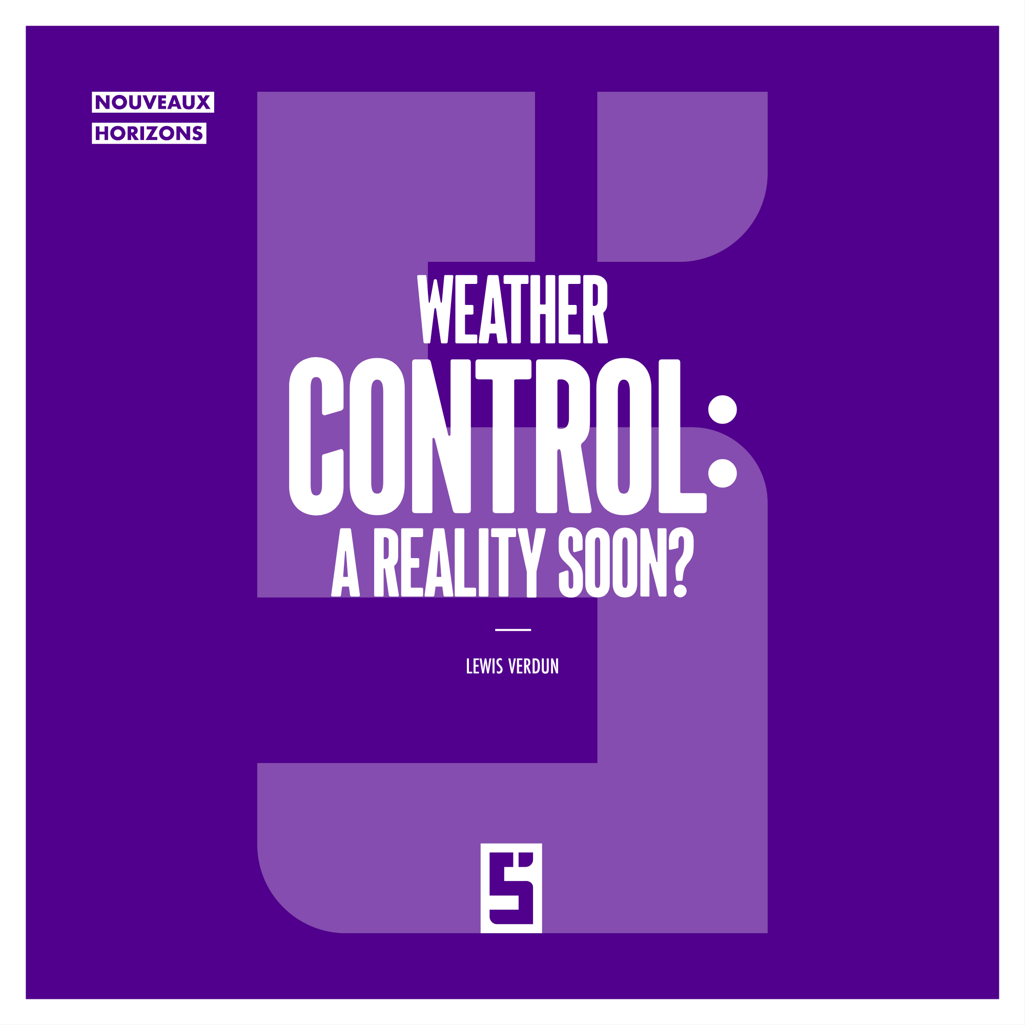 Weather Control: Myth or an Imminent Climate Revolution?