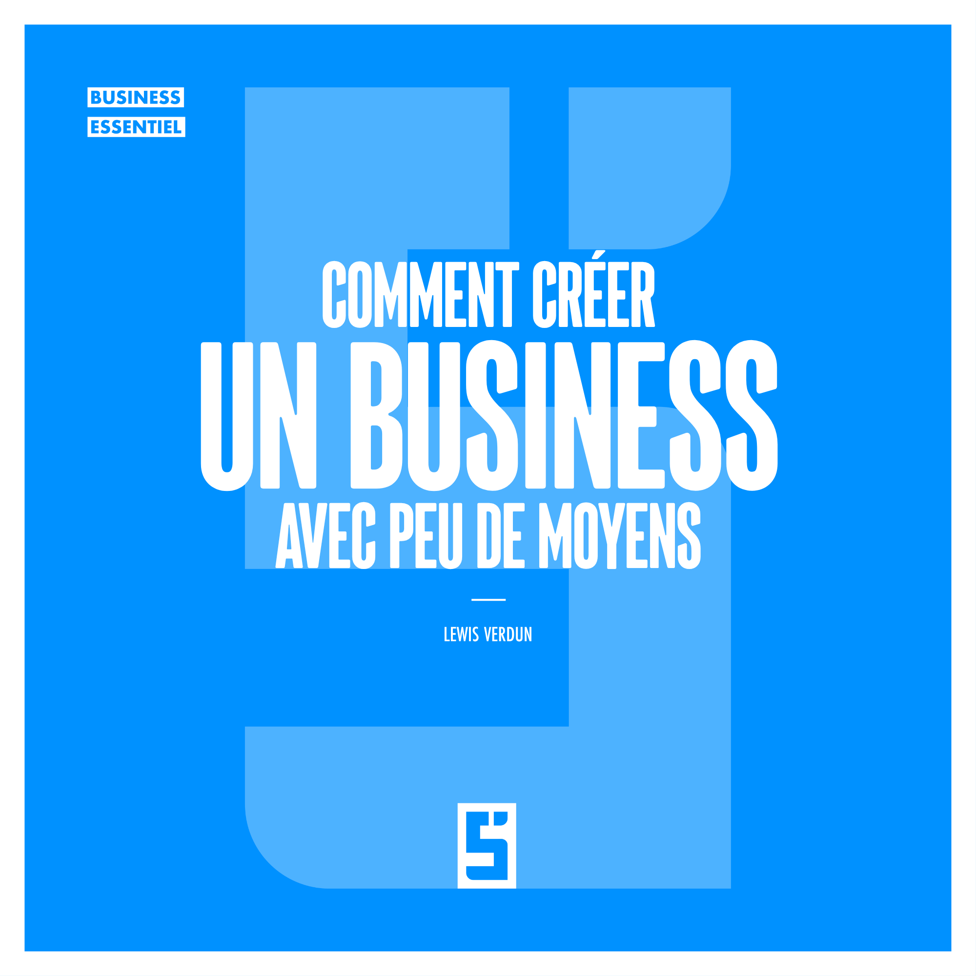 Créer un business avec peu de moyens : stratégies efficaces pour réussir