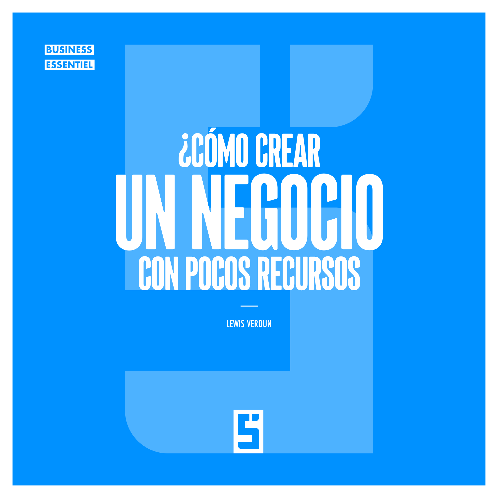 Crear un negocio con pocos recursos: estrategias efectivas para tener éxito