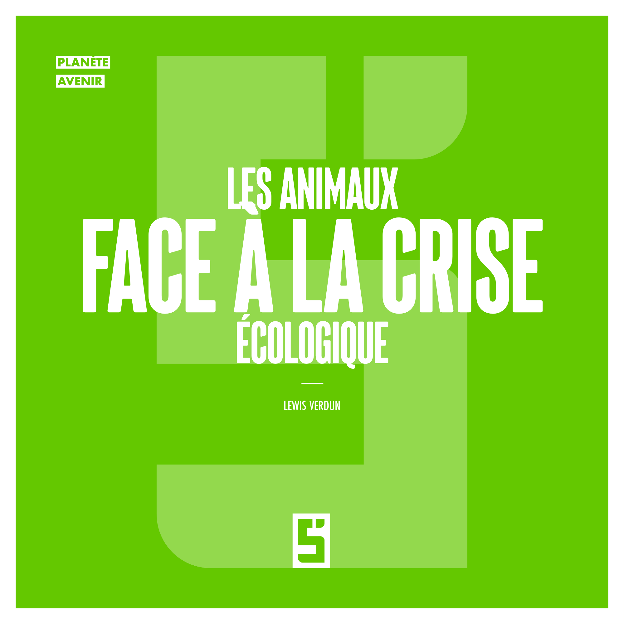 Animaux et crise écologique : comprendre l’urgence et agir