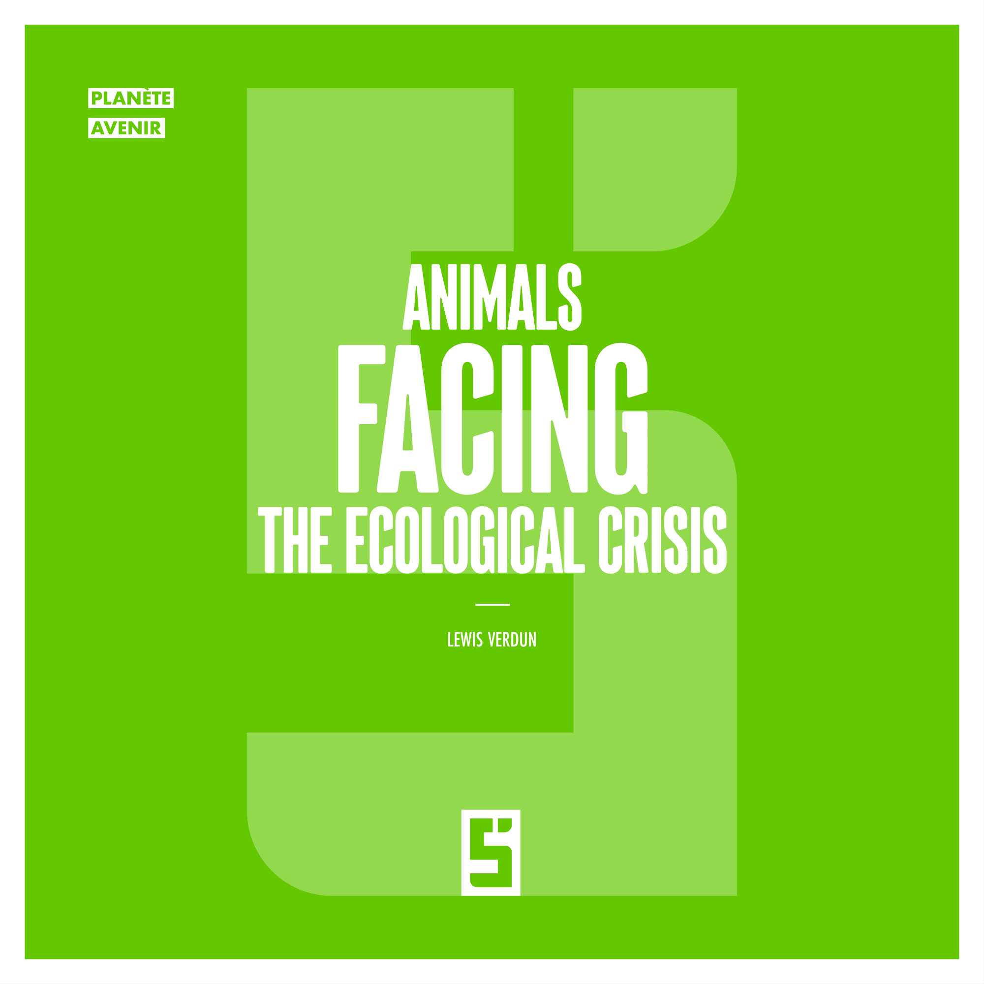 Animals and the Ecological Crisis: Understanding the Urgency and Taking Action