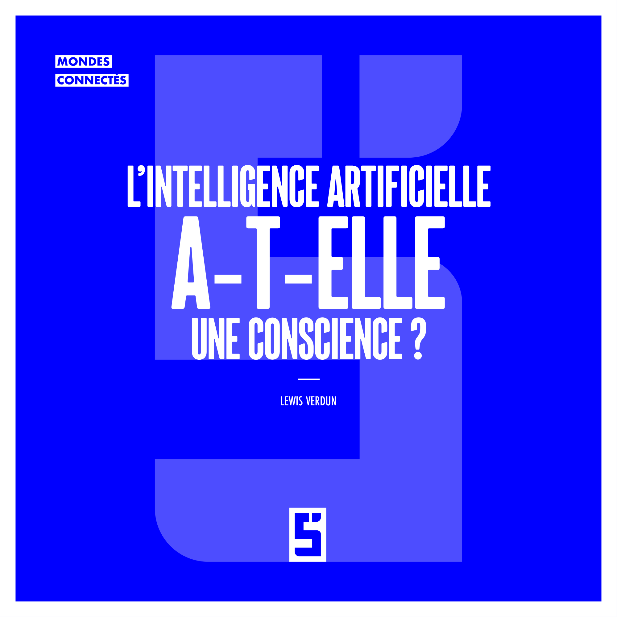 L’intelligence artificielle consciente : mythe technologique ou révolution imminente ?