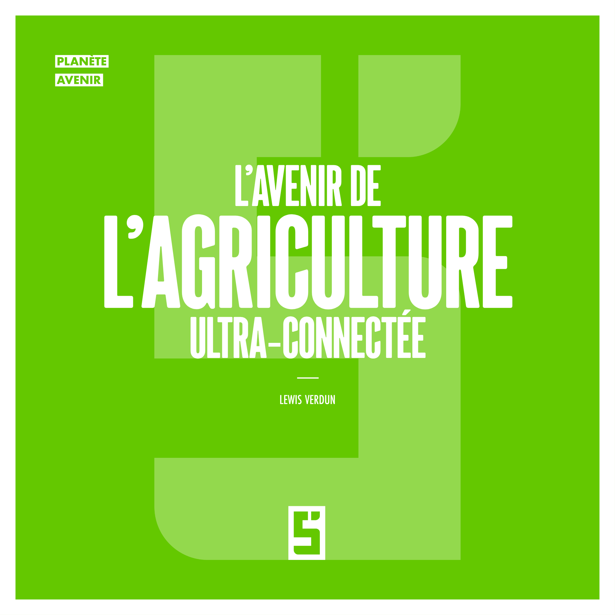 Agriculture ultra-connectée : comment la technologie transforme notre alimentation