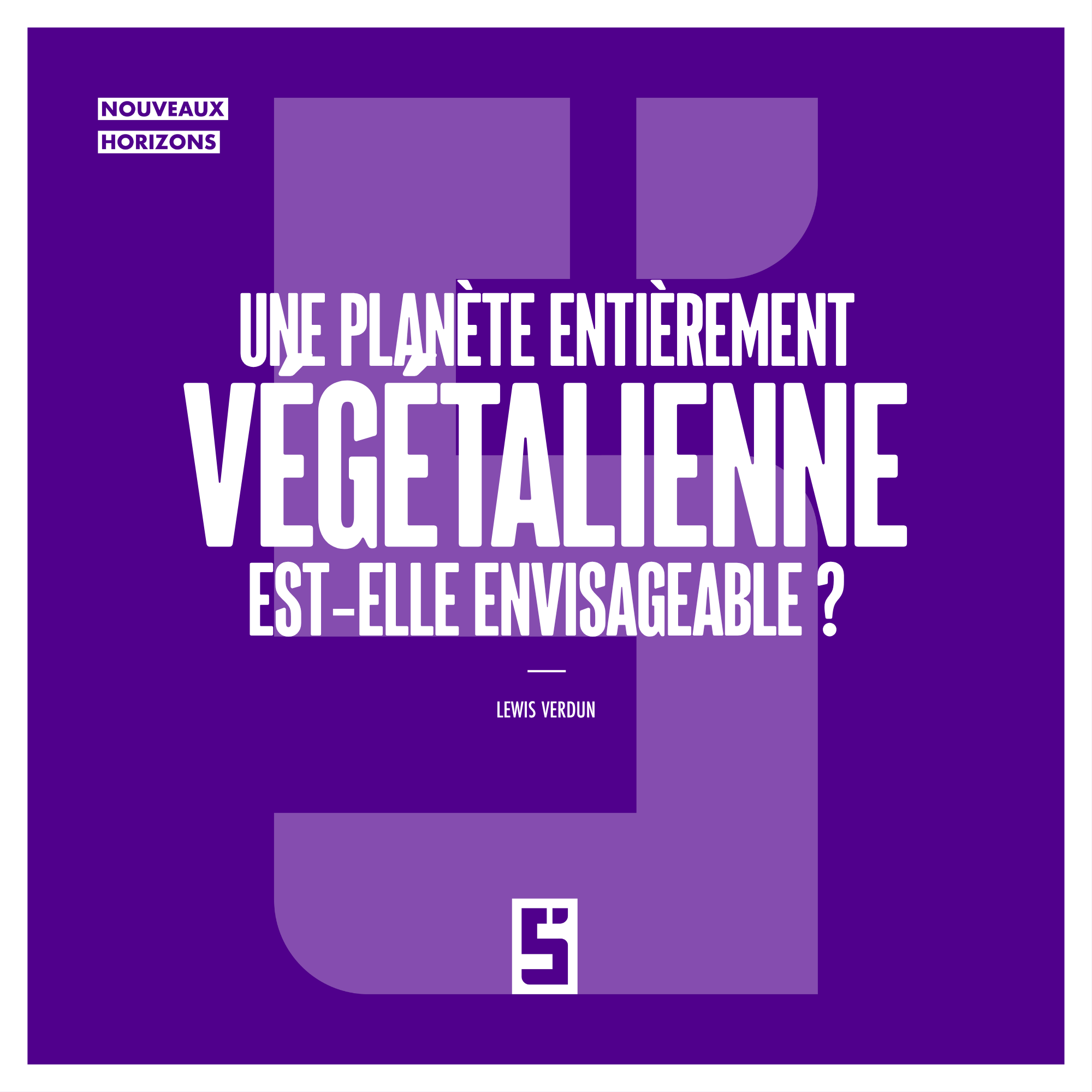 Une planète végétalienne : une solution réaliste pour l’avenir ?
