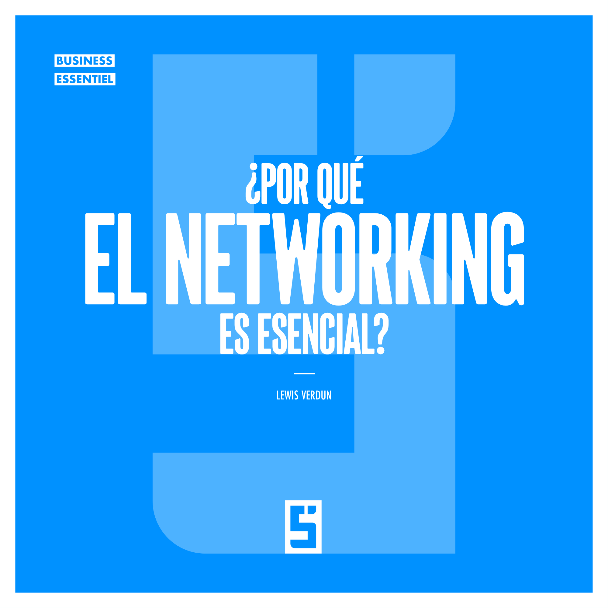 El networking profesional: una palanca esencial para acelerar tu carrera