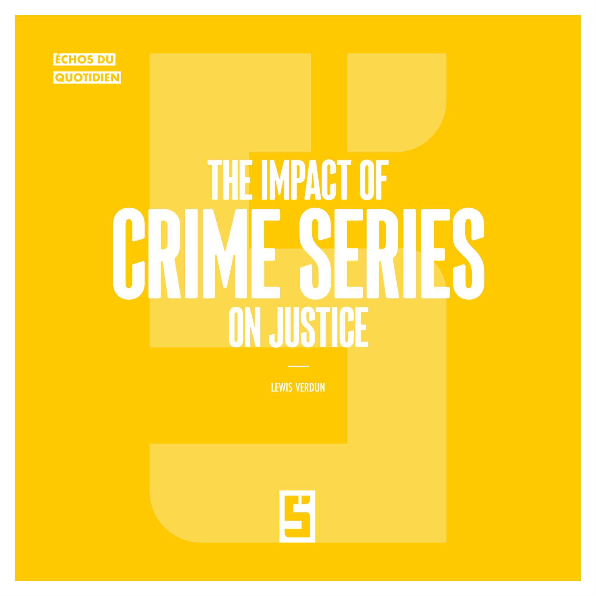 The Impact of Crime Series on Justice: When Fiction Shapes Our Perception of Reality