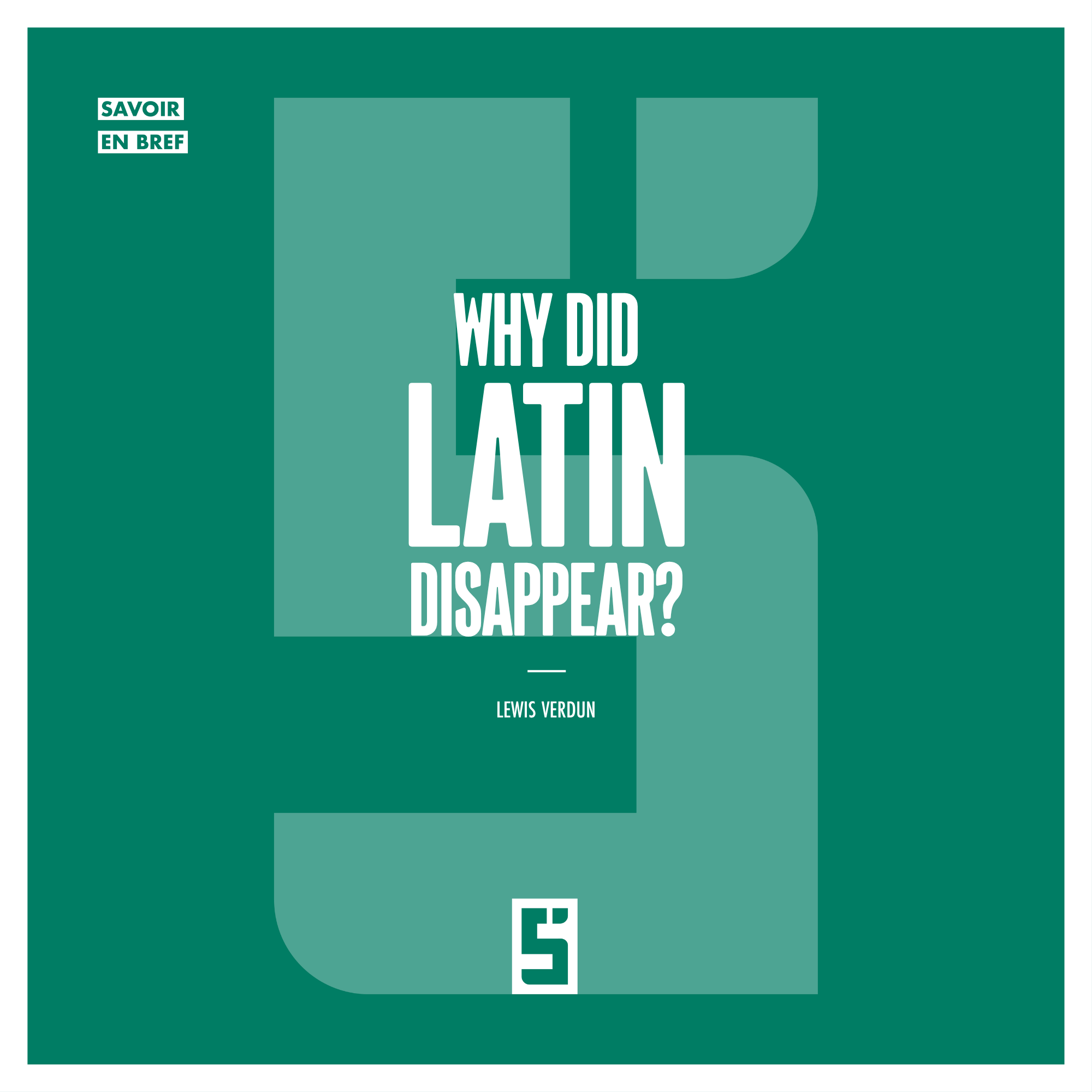Why Latin Disappeared: What Its Decline Reveals About Our Relationship with Knowledge