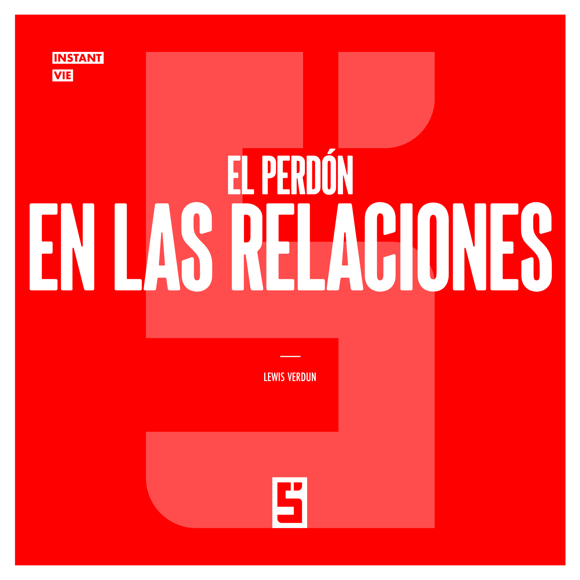 El perdón en las relaciones: por qué aprender a perdonar puede transformar tus vínculos