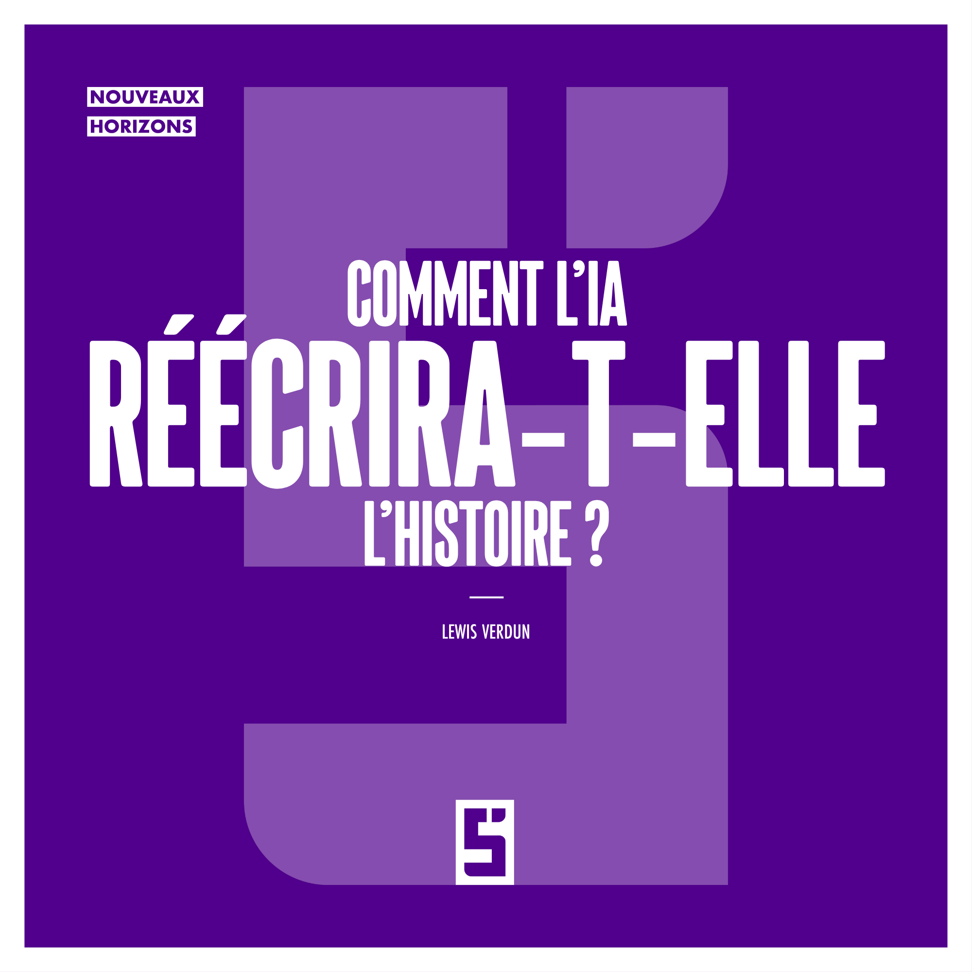 IA et mémoire collective : qui écrira l’histoire demain ?
