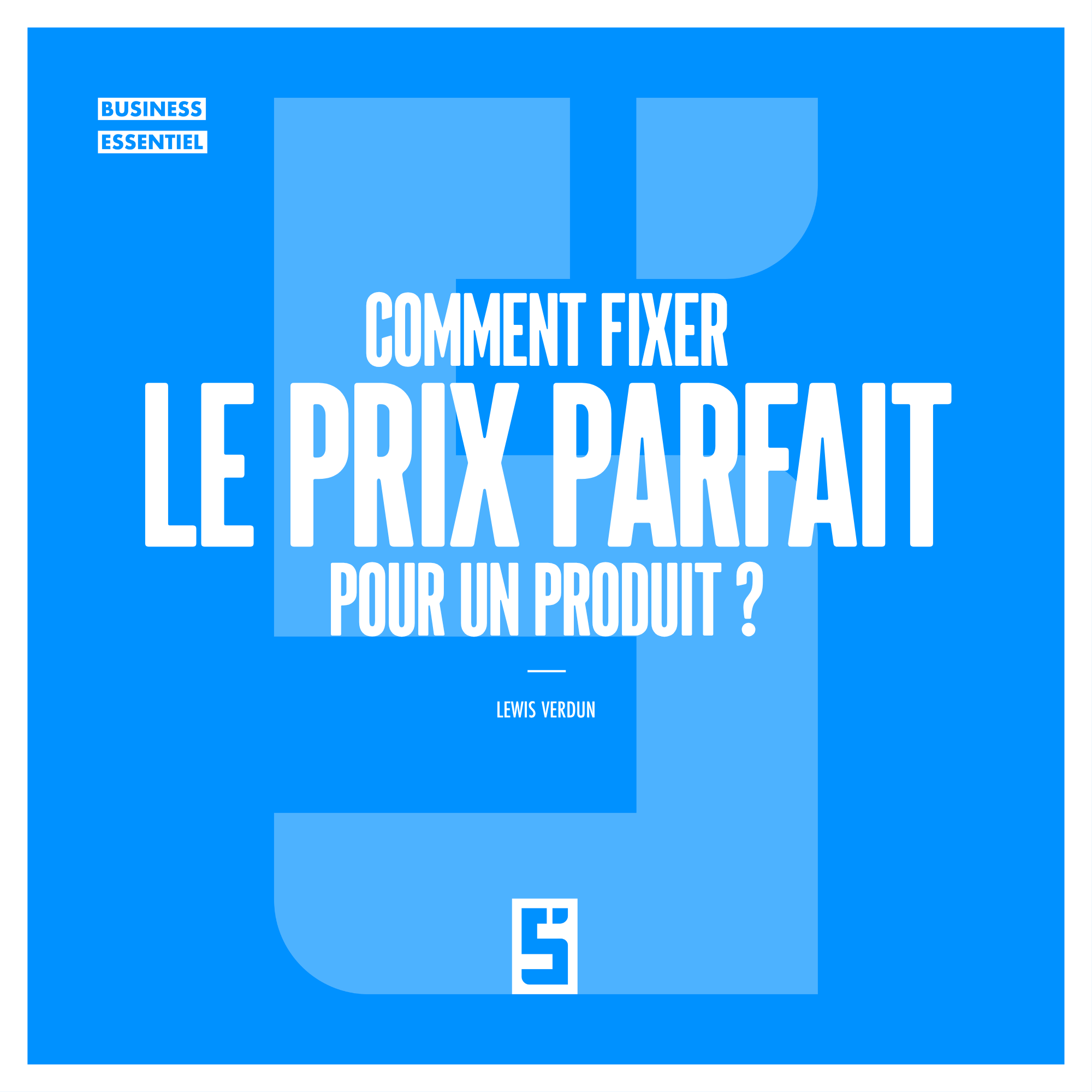 Prix parfait : comment fixer un tarif rentable et juste ?