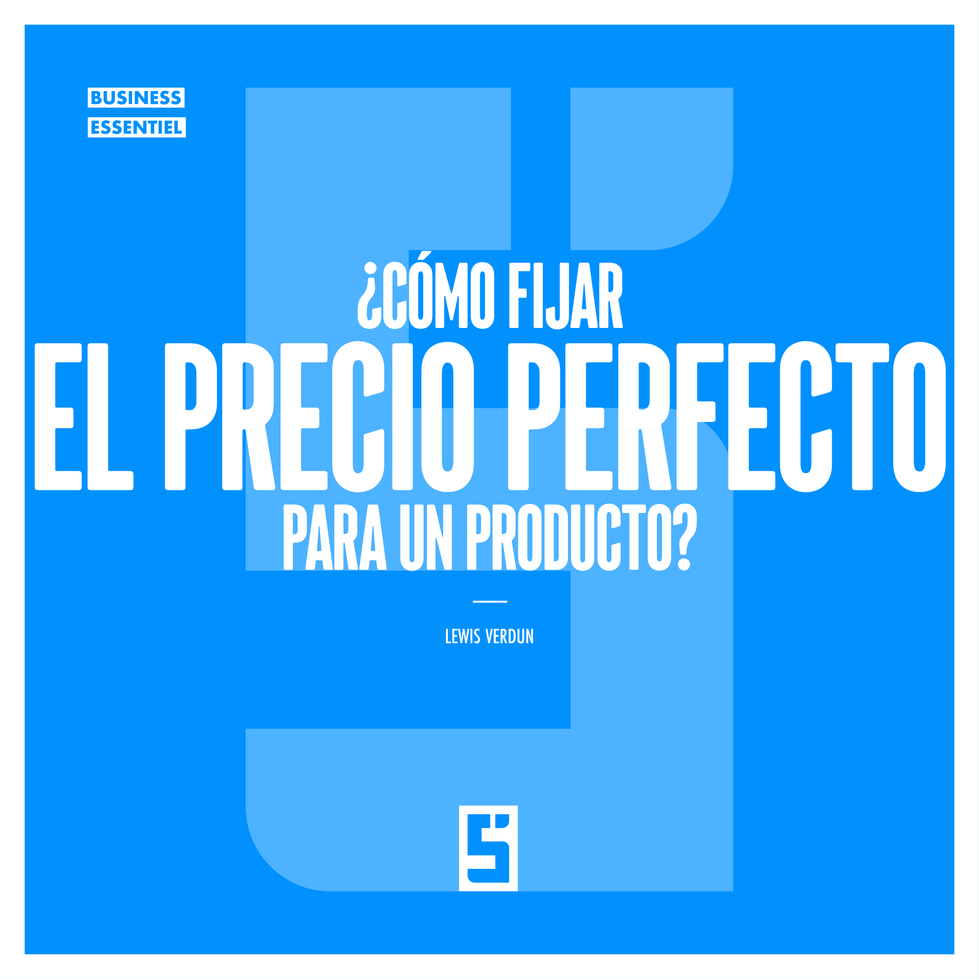 Precio perfecto: cómo fijar un precio rentable y justo