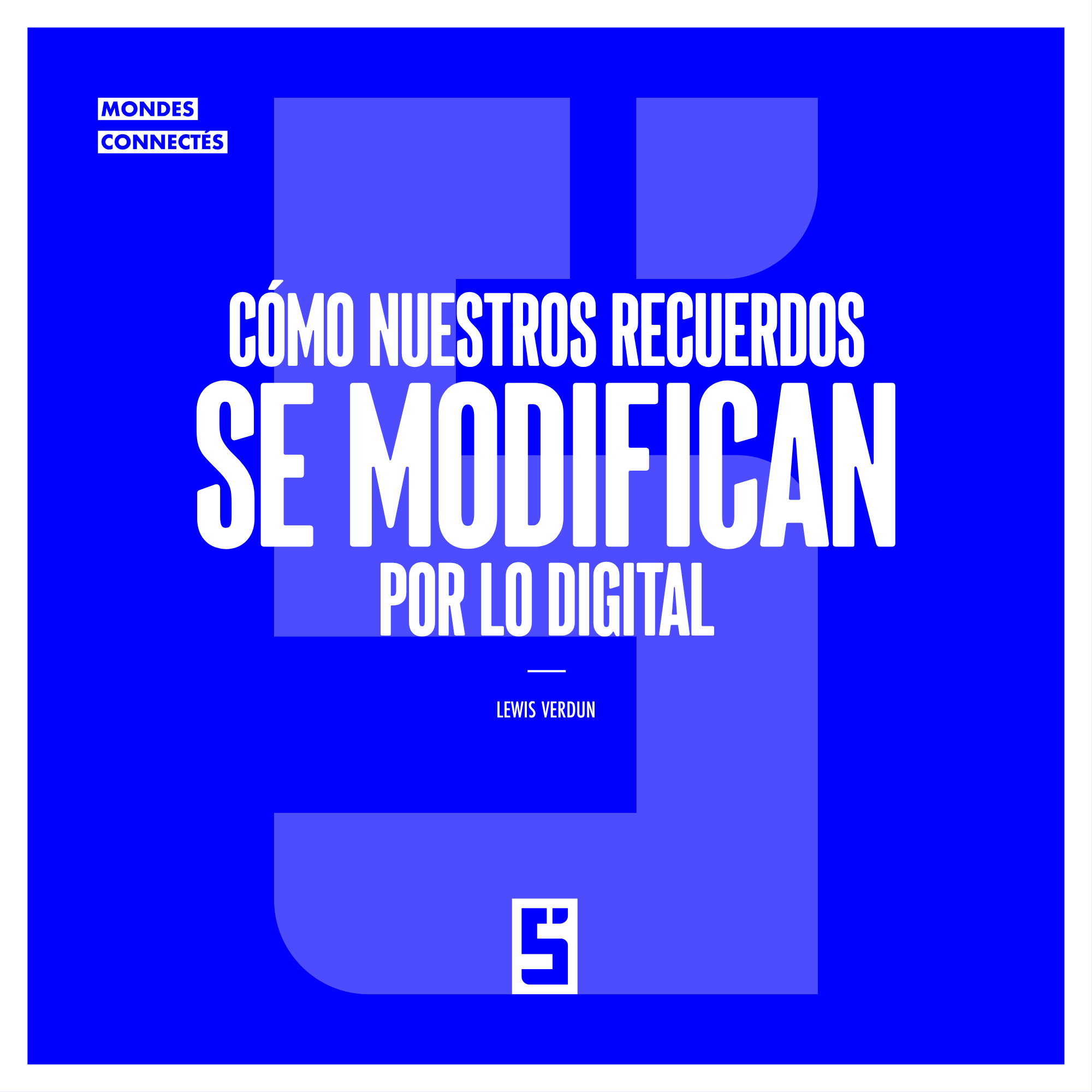 Cómo la tecnología digital transforma nuestra memoria a diario