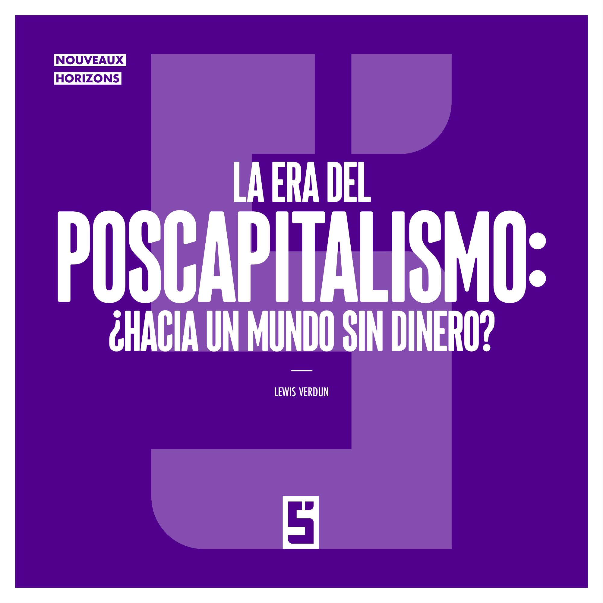 Poscapitalismo: ¿podemos depender menos del dinero?