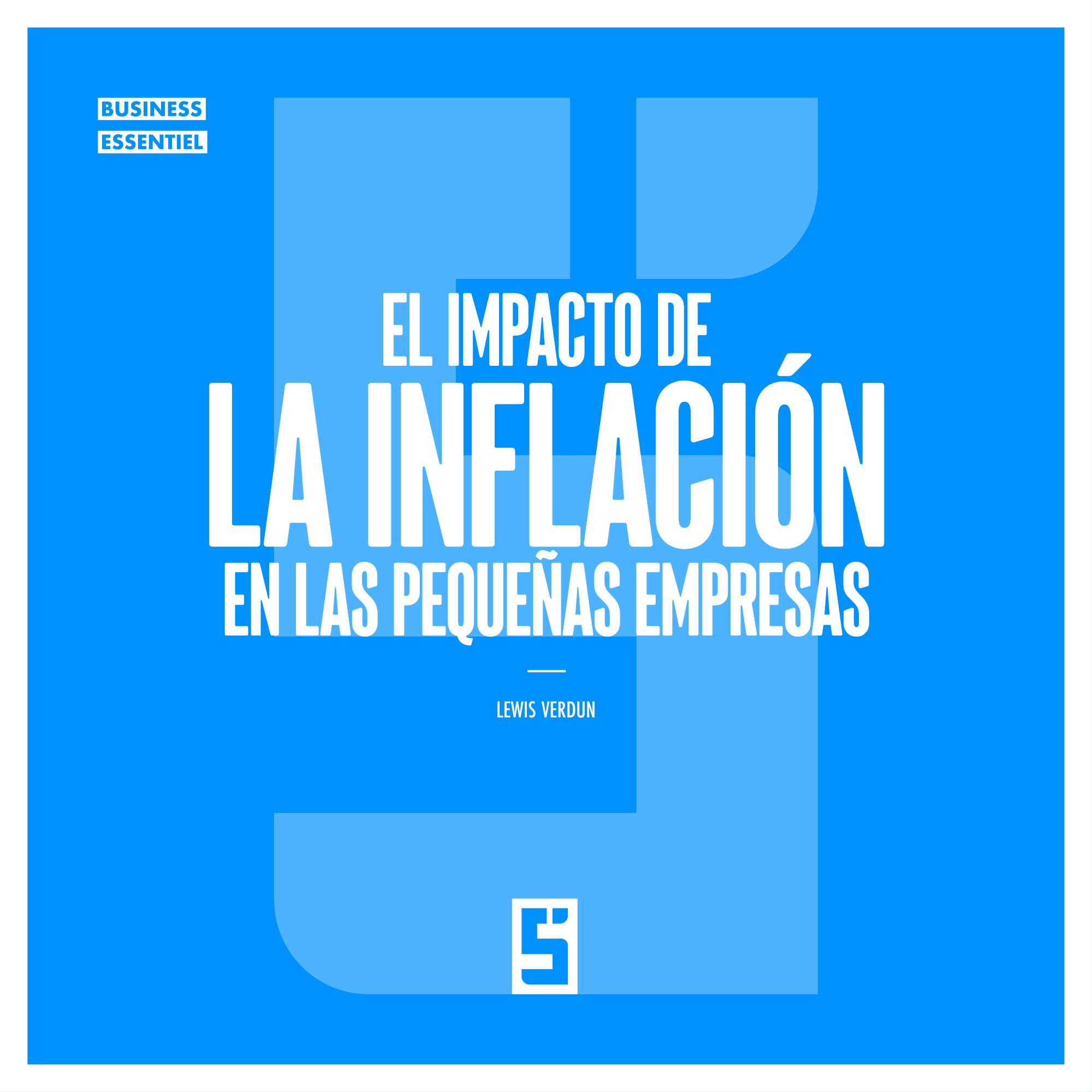 Inflación y pequeñas empresas: ¿cómo preservar la rentabilidad?