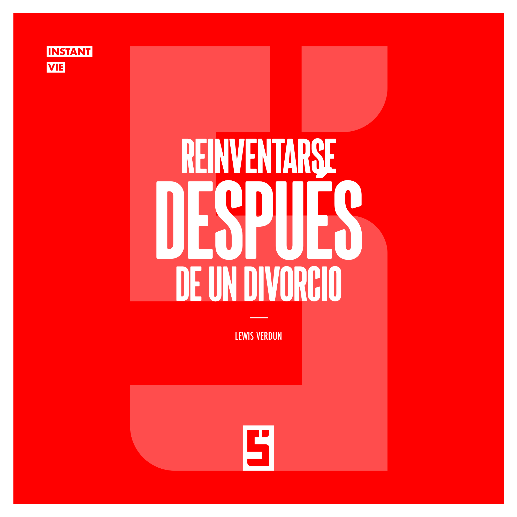 Reconstruirse después de un divorcio: cómo reinventarse