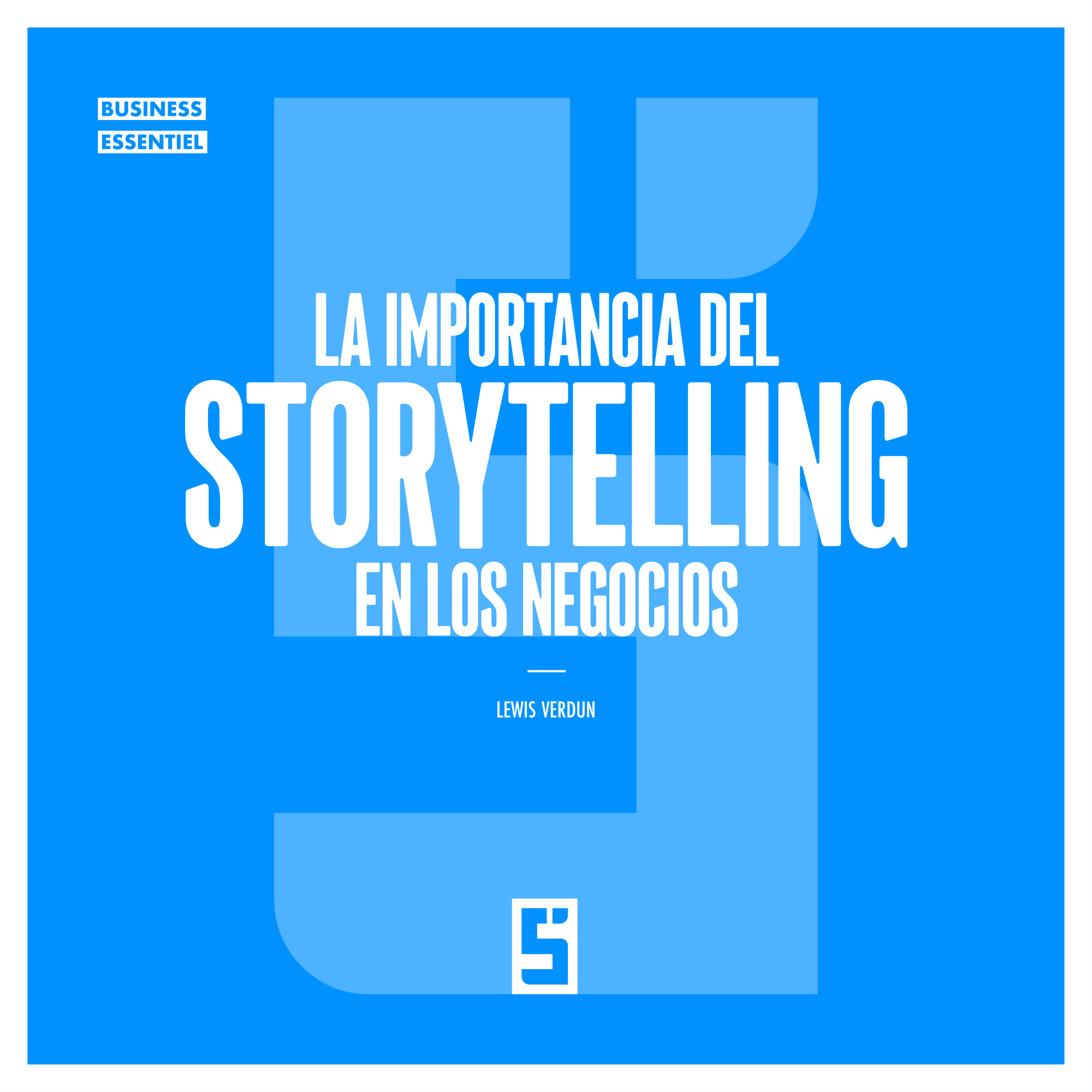 La importancia del storytelling en los negocios - - Léwis Verdun (EAN13 ...